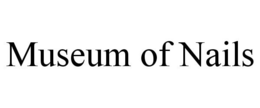 MUSEUM OF NAILS trademark