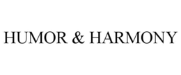 HUMOR & HARMONY trademark