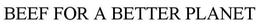 BEEF FOR A BETTER PLANET trademark