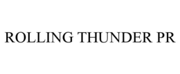 ROLLING THUNDER PR trademark