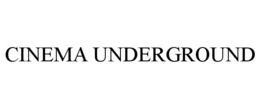 CINEMA UNDERGROUND trademark