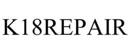 K18REPAIR trademark