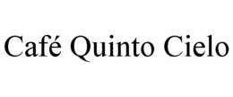 CAFÉ QUINTO CIELO trademark