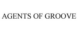 AGENTS OF GROOVE trademark
