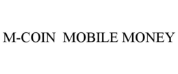 M-COIN MOBILE MONEY trademark