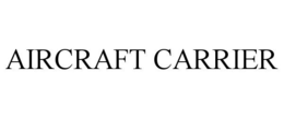 AIRCRAFT CARRIER trademark