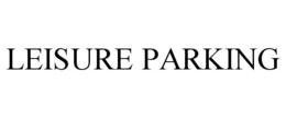 LEISURE PARKING trademark