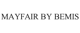 MAYFAIR BY BEMIS trademark