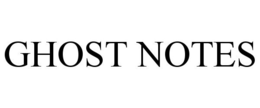 GHOST NOTES trademark