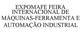 EXPOMAFE FEIRA INTERNACIONAL DE MÁQUINAS-FERRAMENTA E AUTOMAÇÃO INDUSTRIAL trademark