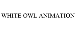 WHITE OWL ANIMATION trademark