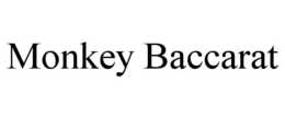 MONKEY BACCARAT trademark