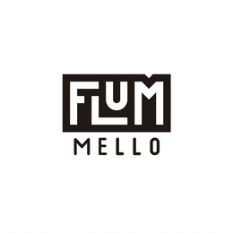 FLUM MELLO trademark