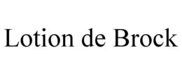 LOTION DE BROCK trademark