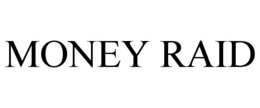 MONEY RAID trademark