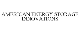 AMERICAN ENERGY STORAGE INNOVATIONS trademark