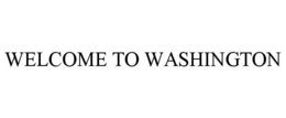 WELCOME TO WASHINGTON trademark