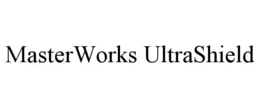MASTERWORKS ULTRASHIELD trademark
