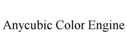 ANYCUBIC COLOR ENGINE trademark