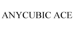 ANYCUBIC ACE trademark