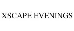 XSCAPE EVENINGS trademark