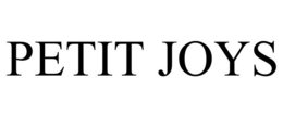 PETIT JOYS trademark