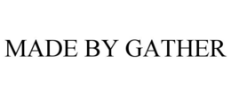MADE BY GATHER trademark
