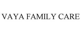 VAYA FAMILY CARE trademark