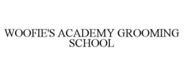 WOOFIE'S ACADEMY GROOMING SCHOOL trademark
