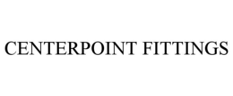 CENTERPOINT FITTINGS trademark