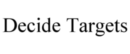 DECIDE TARGETS trademark