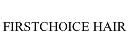 FIRSTCHOICE HAIR trademark