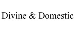DIVINE & DOMESTIC trademark