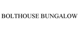 BOLTHOUSE BUNGALOW trademark