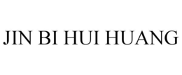JIN BI HUI HUANG trademark