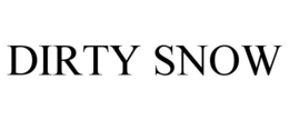 DIRTY SNOW trademark