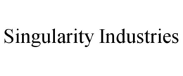 SINGULARITY INDUSTRIES trademark