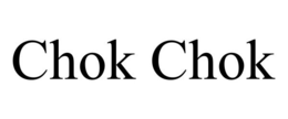 CHOK CHOK trademark