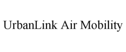 URBANLINK AIR MOBILITY trademark