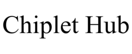 CHIPLET HUB trademark