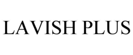 LAVISH PLUS trademark