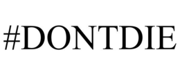 #DONTDIE trademark