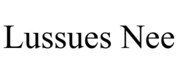 LUSSUES NEE trademark