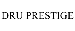 DRU PRESTIGE trademark
