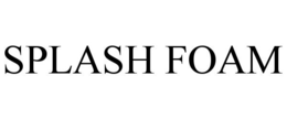 SPLASH FOAM trademark