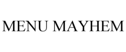 MENU MAYHEM trademark