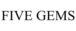 FIVE GEMS trademark