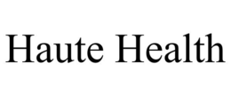 HAUTE HEALTH trademark