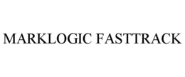 MARKLOGIC FASTTRACK trademark