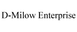 D-MILOW ENTERPRISE trademark
